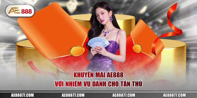 Khuyến mãi AE888 với nhiệm vụ dành cho tân thủ 